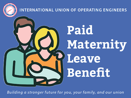 IUOE’s New Paid Maternity Leave Benefit